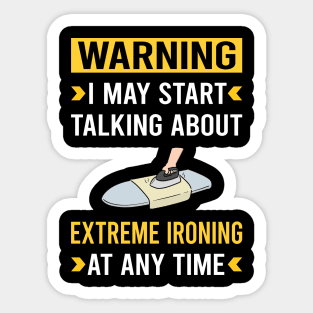 Warning Extreme Ironing Sticker